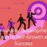 Personality Development, A Path to Self-Growth and Success